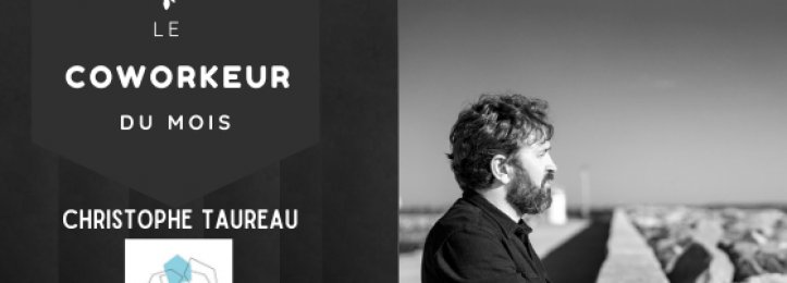 Portrait du mois - Christophe Taureau