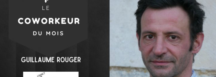Portrait du mois - Guillaume ROUGER