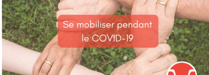 Se mobiliser pendant le COVID-19