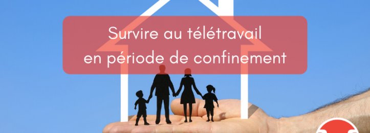 Survire au télétravail en confinement