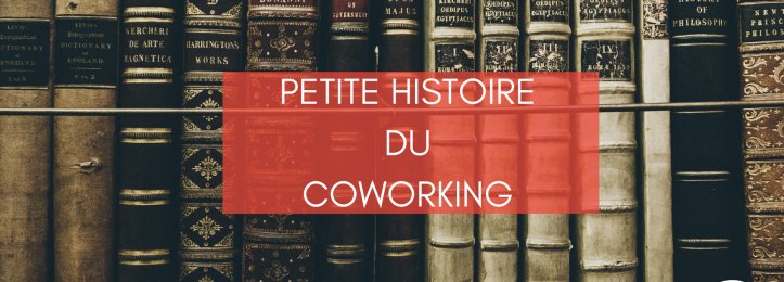 Petite histoire du coworking