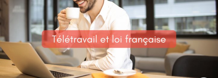 Télétravail et loi française