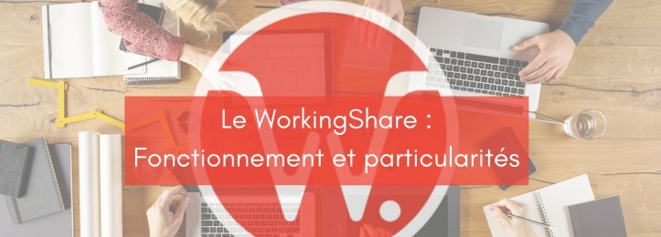WorkingShare : fonctionnement et particularités