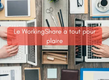 Le WorkingShare a tout pour plaire !
