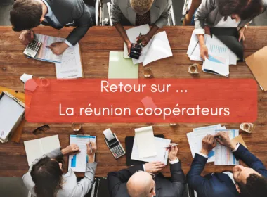 Retour sur la réunion coopérateurs